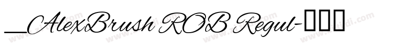 _AlexBrush ROB Regul字体转换